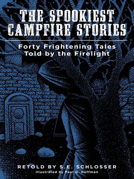 Title details for The Spookiest Campfire Stories by S. E. Schlosser - Available